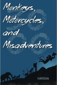 Monkeys, Motorcycles, and Misadventures