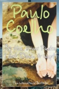 By the River Piedra I Sat Down and Wept by Paulo Coelho