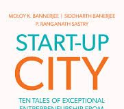 Book Review Start-Up City by Moloy K Bannerjee, Siddharth Bannerjee, P Ranganath Sastry