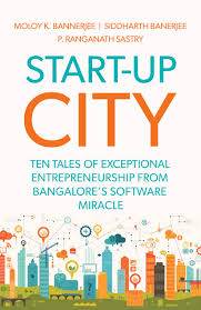 Book Review Start-Up City by Moloy K Bannerjee, Siddharth Bannerjee, P Ranganath Sastry