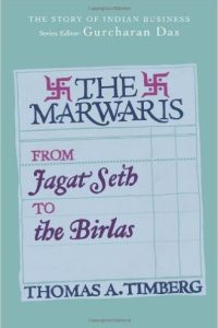 Book Review - The Marwaris, from Jagat Seth to the Birlas by Thomas A Timberg and Gurcharan Das